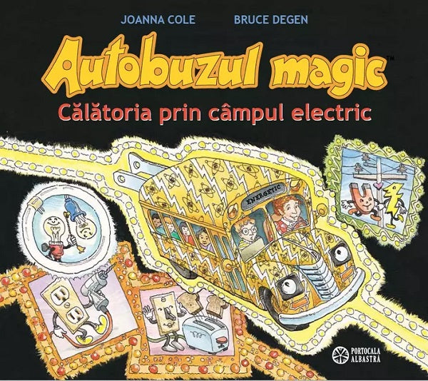Autobuzul magic, Calatoria prin campul electric - de JOANNA COLE